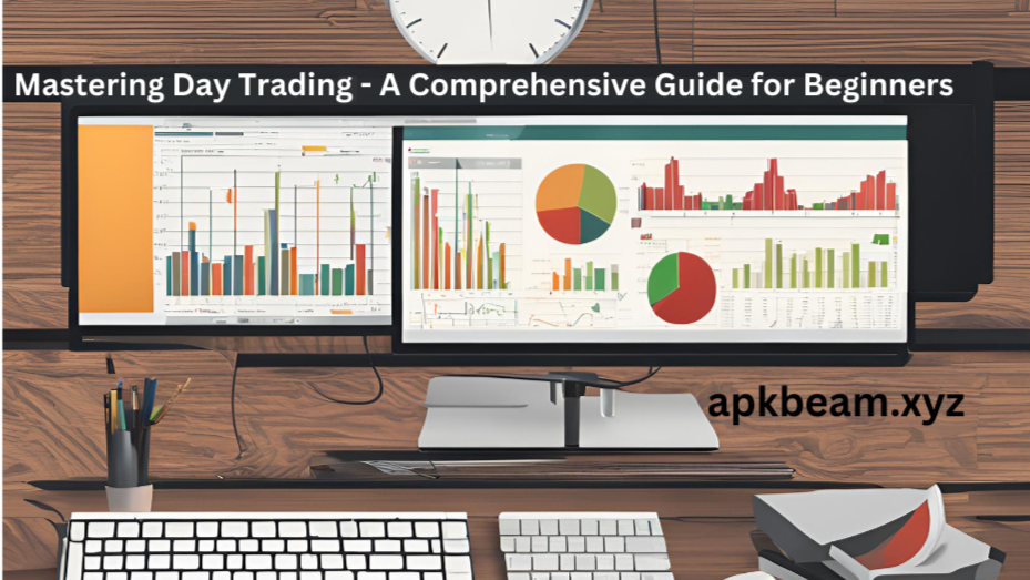 Mastering Day Trading – A Comprehensive Guide for Beginners